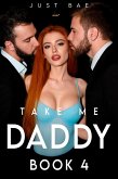 Take Me Daddy (eBook, ePUB) Take Me Daddy (eBook, ePUB)