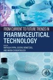 From Current to Future Trends in Pharmaceutical Technology (eBook, ePUB)