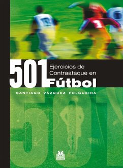 Quinientos 1 ejercicios de contraataque en fútbol (eBook, ePUB) - Vázquez Folgueira, Santiago