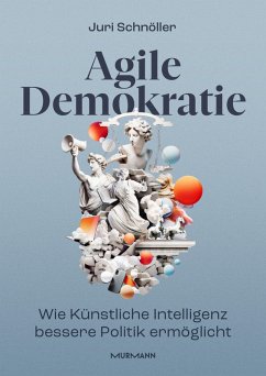 Agile Demokratie (eBook, ePUB) - Schnöller, Juri