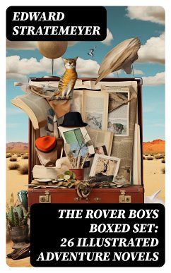 THE ROVER BOYS Boxed Set: 26 Illustrated Adventure Novels (eBook, ePUB) - Stratemeyer, Edward