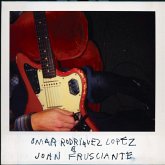 Omar Rodríguez-López&John Frusciante