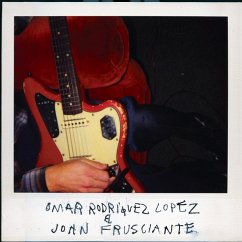 Omar Rodríguez-López&John Frusciante - Rodríguez-López,Omar&Frusciante,John