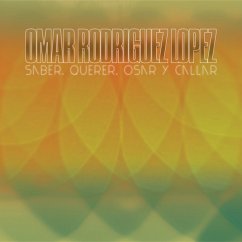 Saber,Querer,Osar Y Callar - Rodríguez-López,Omar