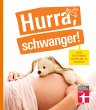 Hurra, schwanger! - Die perfekte... - Bild 1