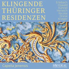 Klingende Thüringer Residenzen - Capella Jenensis