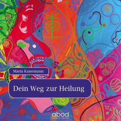 Meditation - Dein Weg zur Heilung (MP3-Download) - Kunemann, Maria