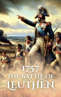 1757: The Battle of Leuthen (Epic Battles of History) (eBook, ePUB) - Holland, Anthony