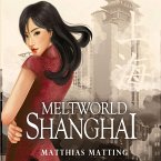 Meltworld Shanghai (MP3-Download)