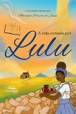 A vida contada por Lulu (eBook, ePUB)