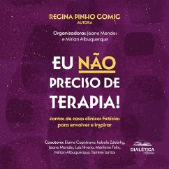 Eu não preciso de terapia! (MP3-Download) - Gomig, Regina Pinho; Souza, Jeane Mendes Pinheiro de; Albuquerque, Mirian da Silva Santos de