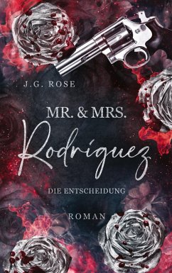 Mr. & Mrs. Rodríguez - Die Entscheidung (eBook, ePUB) - Rose, J. G.