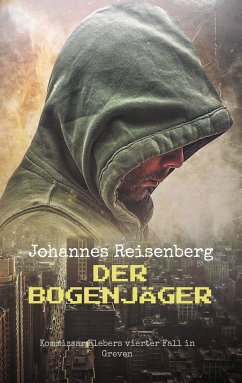 Der Bogenjäger (eBook, ePUB) - Reisenberg, Johannes