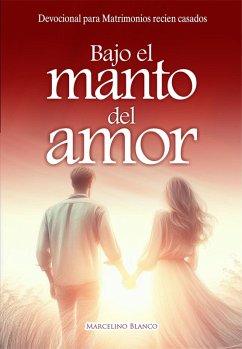 Cover Devocionales para Matrimonios recién casados :: Bajo el manto del amor (eBook, ePUB)