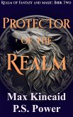Protector of the Realm (Realm of Fantasy and Magic, #2) (eBook, ePUB)