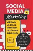 Social Media Marketing - Mit Reels und Kurzvideos zu maximaler Reichweite (eBook, ePUB)