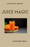 Juice Magic (eBook, ePUB) Juice Magic (eBook, ePUB)