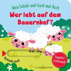 Mein Schieb & Guck-mal-Buch: Wer lebt auf dem Bauernhof? (Mängelexemplar)