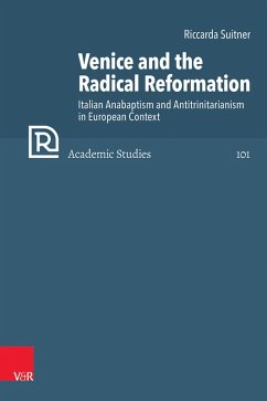 Venice and the Radical Reformation (eBook, PDF) - Suitner, Riccarda