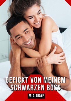 Gefickt von meinem schwarzen Boss (eBook, ePUB) - Graf, Mia