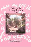 Factory of the Universe: Resource Crisis (Invisible Pink Spacetime, #0) (eBook, ePUB)