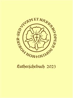 Lutherjahrbuch 90. Jahrgang 2023: Word and World - Wort und Welt: Luther Across Borders (eBook, PDF)