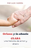 Oriana y la abuela Clara, una historia de amor y dinero (eBook, ePUB)