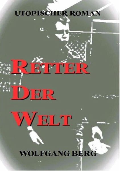 Retter der Welt (eBook, ePUB)