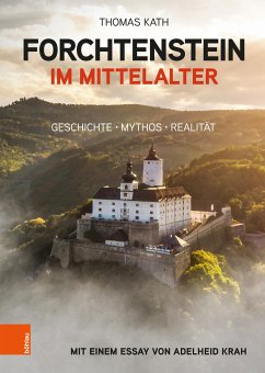 Forchtenstein im Mittelalter (eBook, PDF) - Kath, Thomas