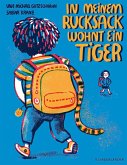 In meinem Rucksack wohnt ein Tiger (Mängelexemplar)