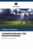 LEHRERFÜHRUNG FÜR MAINSTREAMING