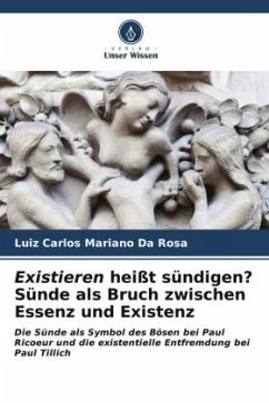 Existieren heißt sündigen? Sünde als Bruch zwischen Essenz und Existenz - Mariano da Rosa, Luiz Carlos