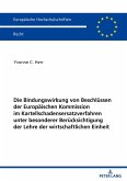 Die Bindungswirkung von Beschlüssen der Europäischen Kommission im Kartellschadensersatzverfahren unter besonderer Berücksichtigung der Lehre der wirtschaftlichen Einheit