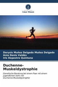 Duchenne-Muskeldystrophie - Muñoz Delgado, Darysis Muñoz Delgado;Denis Valdés, Ania;Depestre Quintana, Iris