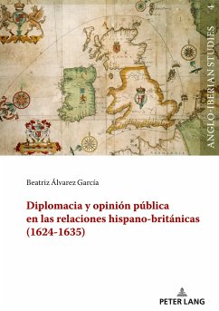 Diplomacia y opinión pública en las relaciones hispano-británicas (1624-1635) - Álvarez García, Beatriz