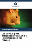 Die Wirkung von Troleandomycin auf die Immunreaktion von Mäusen