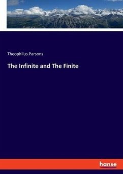 The Infinite and The Finite - Parsons, Theophilus