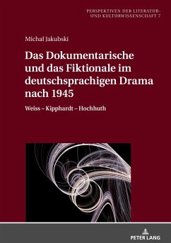 Das Dokumentarische und das Fiktionale im deutschsprachigen Drama nach 1945 - Jakubski, Michal