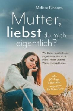 Mutter, liebst du mich eigentlich? - Kinnons, Melissa