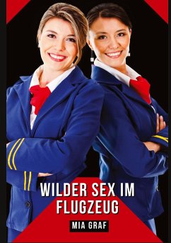 Wilder Sex im Flugzeug - Graf, Mia
