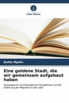 Eine goldene Stadt, die wir gemeinsam aufgebaut haben - Mpofu, Buhle