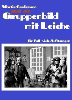 Noch ein Gruppenbild mit Leiche (eBook, ePUB) - Cordemann, Martin