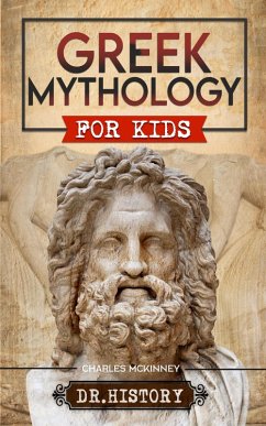 Greek Mythology for Kids (eBook, ePUB) - History