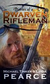 Diaries of a Dwarven Rifleman (eBook, ePUB)