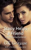 Stacy Helps a Friend: A Wife Sharing Romance (Stacy Emerges, #1) (eBook, ePUB) Stacy Helps a Friend: A Wife Sharing Romance (Stacy Emerges, #1) (eBook, ePUB)