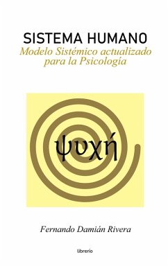 Sistema Humano: Modelo sistémico actualizado para la Psicología (eBook, ePUB) - Rivera, Fernando Damián; Editores, Librerío