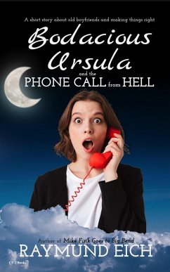 Bodacious Ursula and the Phone Call from Hell (eBook, ePUB) - Eich, Raymund
