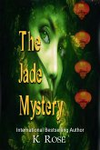Jade Mystery (Anthology of Strange Stories 9 book Collection: Historical fiction with Paranormal and SciFi Flare) (eBook, ePUB)