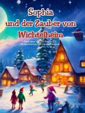 Sophia und der Zauber von Wichtelheim   31 Wichtelgeschichten zum Vorlesen und für Erstleser   Weihnachtsgeschichte zum Vorlesen und Selberlesen (eBook, ePUB)