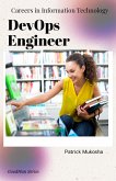 "Careers in Information Technology: DevOps Engineer" (GoodMan, #1) (eBook, ePUB)